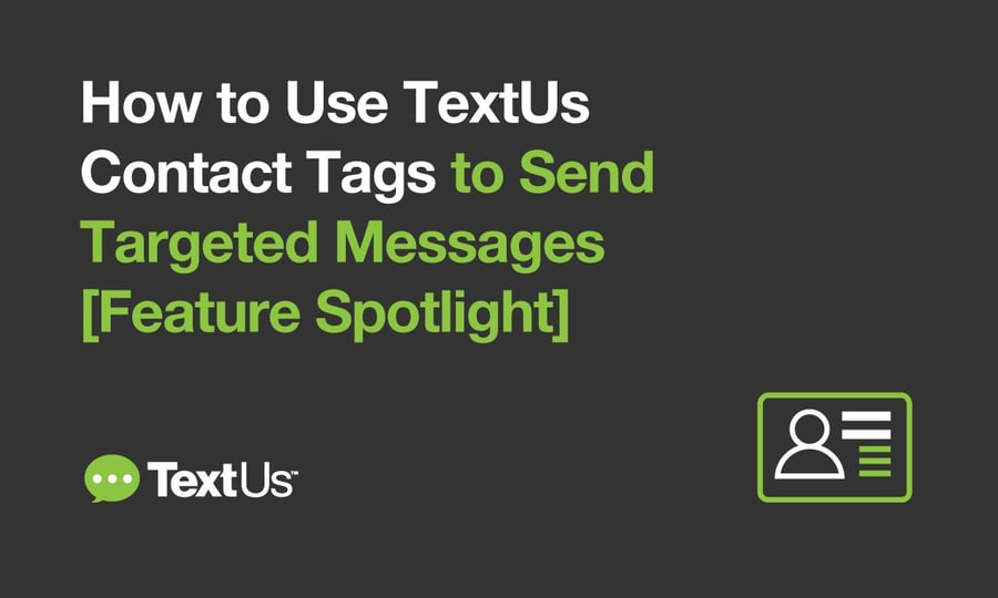 TextUs-ContactTags-Feature-Spotlight-post.jpg
