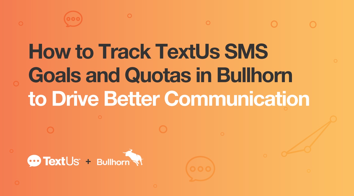 How-to-Track-TextUs-SMS-Goals-Quotas-in-Bullhorn