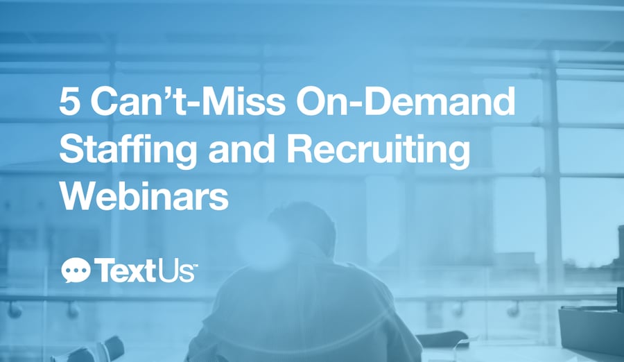 5-Can’t-Miss-On-Demand-Staffing-Webinars.png