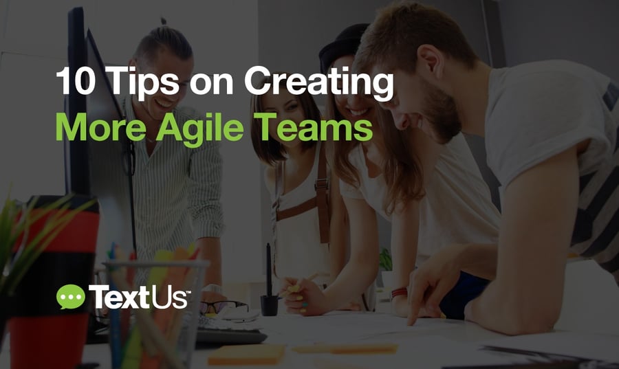 TextUs-10-Tips-on-Agile-Teams.jpg