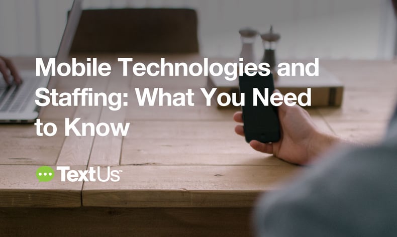 TextUs-Post-Mobile-Staffing-Tech.jpg