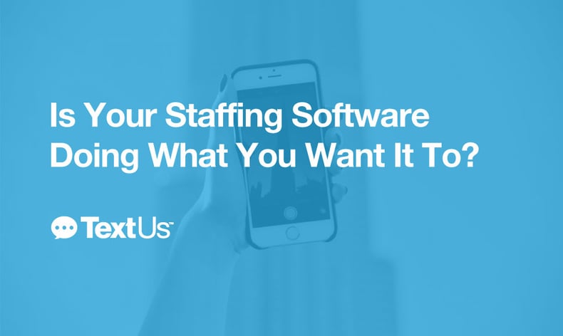 TextUs-Post-staffingsoftware.jpg