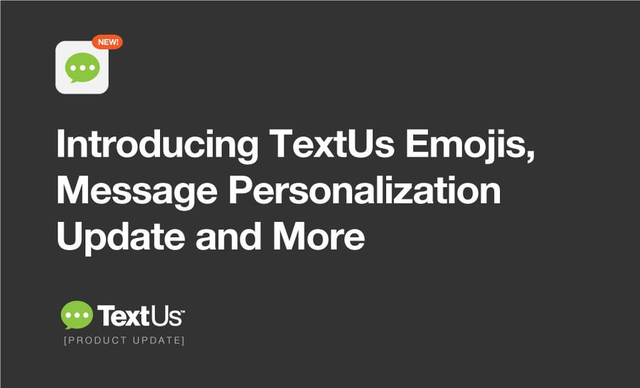 TextUs-ProductUpdate-5.24.16.jpg